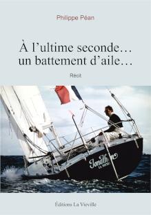 A l'ultime seconde... Un battement d'aile de papillon... récit de Philippe Péan