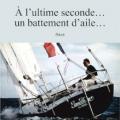 A l'ultime seconde... Un battement d'aile de papillon... récit de Philippe Péan