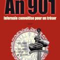 An 901, Infernale convoitise pour un trésor