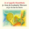 Je m'appelle Shambhala