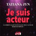 Je suis acteur