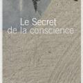 Le secret de la conscience