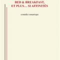 Bed and Breakfast et plus si affinités