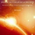 Voyage au coeur de la matiere