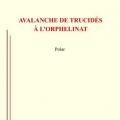 Avalanche de trucidés à l'orphelinat